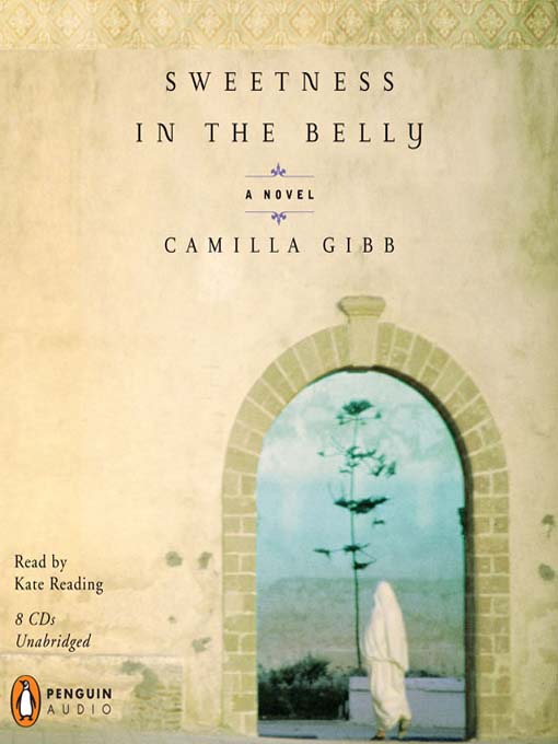 Title details for Sweetness in the Belly by Camilla Gibb - Wait list